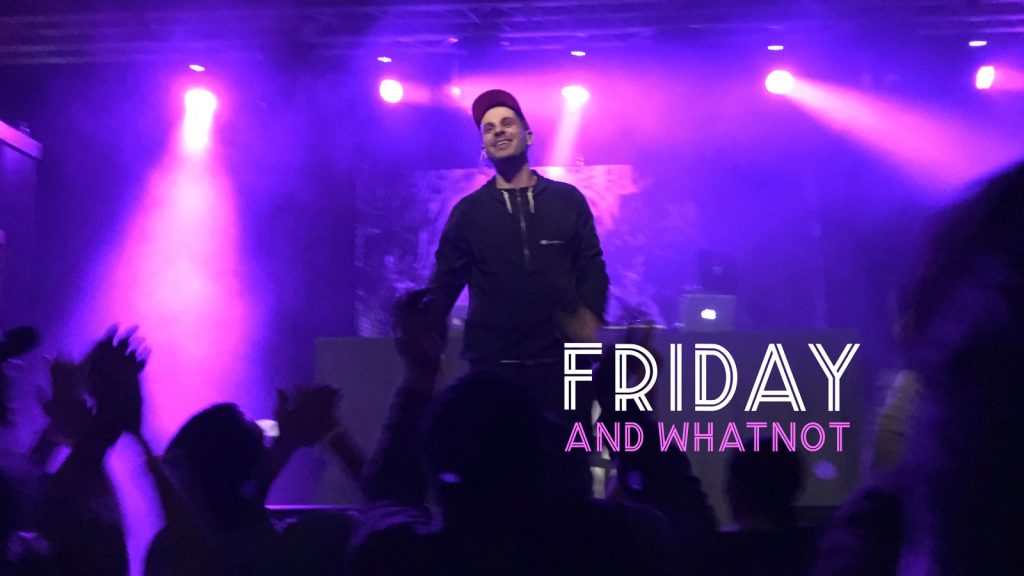 Evidence making his own happiness | Friday and whatnot