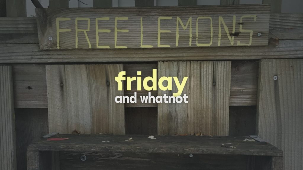 Free lemons stand - Friday and whatnot